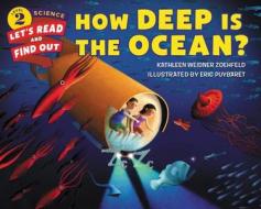 How Deep Is the Ocean? di Kathleen Weidner Zoehfeld edito da HarperCollins Publishers Inc