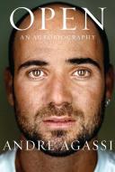 Open: An Autobiography di Andre Agassi edito da KNOPF
