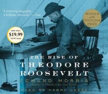 The Rise of Theodore Roosevelt di Edmund Morris edito da Random House Audio Publishing Group