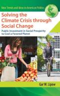 Solving the Climate Crisis through Social Change di Gar Lipow edito da Praeger