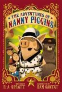 The Adventures of Nanny Piggins di R. A. Spratt edito da Little, Brown Books for Young Readers