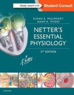 Netter's Essential Physiology di Susan E. Mulroney, Adam Myers edito da Elsevier - Health Sciences Division