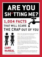 Are You Sh*tting Me? di Cary McNeal edito da Penguin Putnam Inc