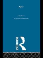 Ayer -Arg Philosophers di Foster edito da Routledge