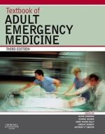 Textbook Of Adult Emergency Medicine di Peter Cameron, George Jelinek, Anne-Maree Kelly, Lindsay Murray, Anthony F. T. Brown edito da Elsevier Health Sciences