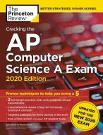 Cracking the AP Computer Science a Exam, 2020 Edition: Practice Tests & Prep for the New 2020 Exam di The Princeton Review edito da PRINCETON REVIEW