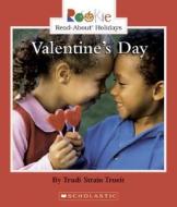 Valentine's Day di Trudi Strain Trueit edito da Children's Press(CT)
