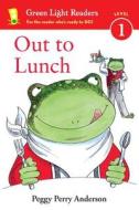 Out to Lunch di Peggy Perry Anderson edito da Harcourt Brace and Company