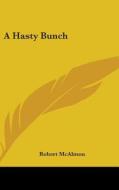 A Hasty Bunch di Robert McAlmon edito da Kessinger Publishing