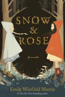 Snow & Rose di Emily Winfield Martin edito da RANDOM HOUSE