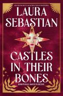 Castles in Their Bones di Laura Sebastian edito da EMBER