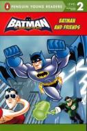 Batman and Friends di Jade Ashe edito da Turtleback Books