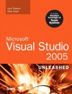 Microsoft Visual Studio 2005 Unleashed di Lars Powers, Mike Snell edito da Pearson Education (US)