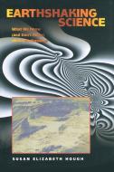 Earthshaking Science di Susan Elizabeth Hough edito da Princeton University Press