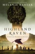 Highland Raven di Melanie Karsak edito da Clockpunk Press