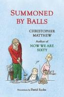 Summoned By Balls di Christopher Matthew edito da John Murray General Publishing Division