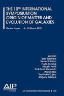 The 10th International Symposium on Origin of Matter and Evolution of Galaxies edito da SPRINGER NATURE