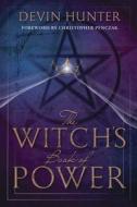 The Witch's Book of Power di Devin Hunter edito da Llewellyn Publications,U.S.