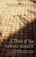 I Think Of You di Ahdaf Soueif edito da Bloomsbury Publishing Plc