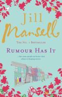 Rumour Has It di Jill Mansell edito da Headline Publishing Group