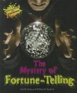 The Mystery of Fortune-Telling di Carl R. Green, William R. Sanford edito da Enslow Publishers