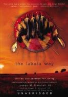 The Lakota Way di Joseph M. Marshall edito da Blackstone Audiobooks
