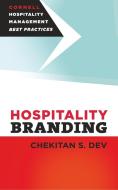 Hospitality Branding di Chekitan S. Dev edito da Cornell University Press