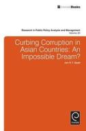 Curbing Corruption in Asian Countries: An Impossible Dream? di Jon S. T. Quah edito da EMERALD GROUP PUB