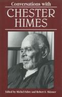 Conversations with Chester Himes di Chester B. Himes edito da University Press of Mississippi