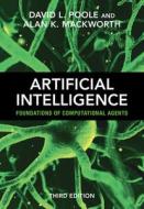 Artificial Intelligence di David L. Poole, Alan K. Mackworth edito da Cambridge University Press