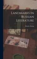 Landmarks in Russian Literature di Maurice Baring edito da LIGHTNING SOURCE INC