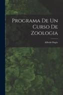 Programa de un curso de zoologia di Dugès Alfredo edito da LEGARE STREET PR