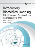 Introductory Biomedical Imaging di Bethe A. Scalettar, James R. Abney edito da Taylor & Francis Ltd