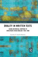 Orality In Written Texts di Carolina P. Amador-Moreno edito da Taylor & Francis Ltd