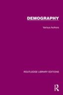 Routledge Library Editions: Demography di Various Authors edito da Taylor & Francis Ltd