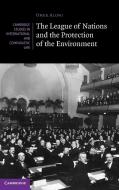 The League of Nations and the Protection of the Environment di Omer (Bar-Ilan University Aloni edito da Cambridge University Press