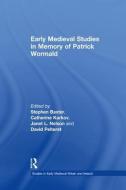 Early Medieval Studies in Memory of Patrick Wormald di Catherine Karkov, David A. E. Pelteret edito da Taylor & Francis Ltd