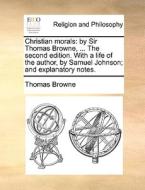 Christian Morals di Thomas Browne edito da Gale Ecco, Print Editions