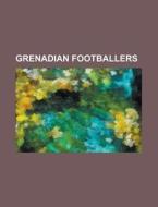 Grenadian Footballers: Jason Roberts, De di Books Llc edito da Books LLC, Wiki Series
