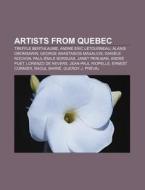 Artists From Quebec: Treffle Berthlaume, di Books Llc edito da Books LLC, Wiki Series