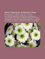 Apocynaceae Introduction di Source Wikipedia edito da Books LLC, Reference Series