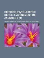 Histoire D'angleterre Depuis L'av Nement di Thomas Babington Macaulay edito da Rarebooksclub.com