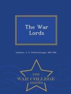The War Lords - War College Series edito da War College Series