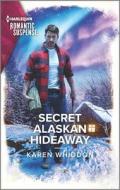 Secret Alaskan Hideaway di Karen Whiddon edito da HARLEQUIN SALES CORP
