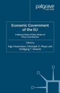 Economic Government of the EU edito da Palgrave Macmillan UK