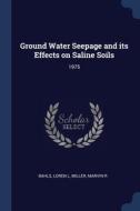 Ground Water Seepage And Its Effects On di LOREN L BAHLS edito da Lightning Source Uk Ltd