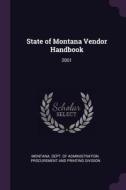 State of Montana Vendor Handbook: 2001 edito da CHIZINE PUBN