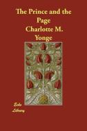 The Prince and the Page di Charlotte M. Yonge edito da Echo Library