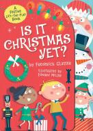 Is It Christmas Yet? di Frederick Glasser edito da Abrams