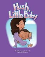 Hush, Little Baby Lap Book (Families) di Chad Thompson edito da TEACHER CREATED MATERIALS